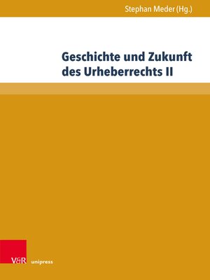 cover image of Geschichte und Zukunft des Urheberrechts II